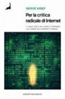 Hervé Krief - Per la critica radicale di Internet. Il flebile lume di candela è preferibile alle tenebre della modernità connessa