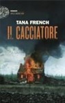 Tana French - Il cacciatore