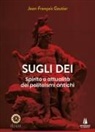Jean-François Gautier - Sugli dei. Spirito e attualità dei politeismi antichi