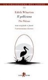 Edith Wharton - Il pellicano. Testo originale a fronte