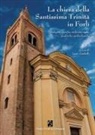 Lieto Zambelli - La chiesa della Santissima Trinità in Forlì