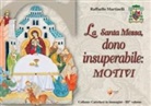 Raffaello Martinelli - La Santa Messa, dono insuperabile: motivi