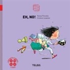 Teresa Porcella, Cristina Losantos - Eh, no!