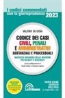 Valerio De Gioia - Codice dei casi civili, penali e amministrativi. Sostanziali e processuali