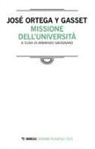 José Ortega Y Gasset, Armando Savignano - Missione dell'università