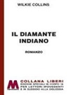 Wilkie Collins - Il diamante indiano