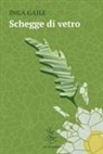 Inga Gaile - Frammenti di vetro