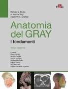 Richard L. Drake, Adam W. Mitchell, A. Wayne Vogl - Anatomia del Gray. I fondamenti