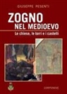 Giuseppe Pesenti - Zogno nel Medioevo. Le chiese, le torri e i castelli