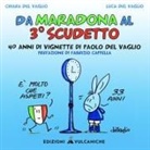 Chiara Del Vaglio, Luca Del Vaglio - Da Maradona al 3° Scudetto. 40 anni di vignette di Paolo del Vaglio