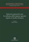 Sara Landini - Soluzioni assicurative per la resilienza delle imprese agricole rispetto al rischio climatico
