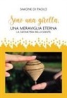 Simone Di Paolo - Sono una girella, una meraviglia eterna. La geometria della mente