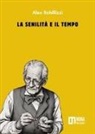 Alex Schillizzi - La senilità e il tempo
