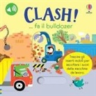 Sam Taplin, Ailie Busby - Clash!... fa il bulldozer