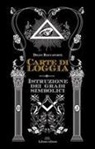 Delfo Roccaforte - Carte di Loggia. Istruzione dei gradi simbolici