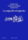 Francesco Bruni, Carlo Virzì, Paolo Virzì - La saga di Ferragosto