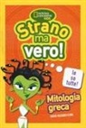 Sarah Wassner Flynn, Chip Wass - Mitologia greca. Strano ma vero!