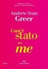 Andrew Sean Greer - Com'è stato per me
