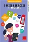 Adele Iozzelli, Francesca Panzica - I miei esercizi di inglese. Scuola secondaria di 1° grado. Classe seconda
