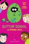 Pamela Butchart, Becka Moor - Lo strano uovo. Bottom school