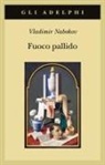 Vladimir Nabokov - Fuoco pallido