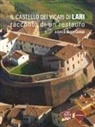 Mauro Ciampa - Il castello dei Vicari di Lari. Racconto di un restauro