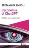 Stefano Da Empoli - L' economia di ChatGPT. Tra false paure e veri rischi