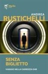 Andrea Rustichelli - Senza biglietto. Viaggio nella carrozza 048