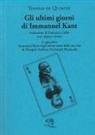 Thomas De Quincey - Gli ultimi giorni di Immanuel Kant. Testo inglese a fronte