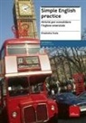 Elisabetta Scala - Simple english practice. Attività per consolidare l'inglese essenziale