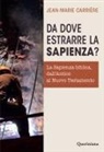 Jean Marie Carrière - Da dove estrarre la sapienza? La sapienza biblica, dall'Antico al Nuovo Testamento