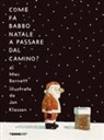 Mac Barnett, Jon Klassen - Come fa Babbo Natale a passare dal camino?
