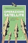 Frediano Finucci - Operazione satellite. I conflitti invisibili dalla Guerra Fredda all'Ucraina