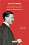 Ben Macintyre - Una spia tra di noi. Kim Philby e il grande tradimento