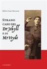 Robert Louis Stevenson - Lo strano caso del dottor Jekyll e del signor Hyde