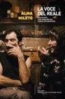 Alma Mileto - La voce del reale. Il rapporto voce-immagine nel cinema documentario