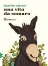 Daniela Valente, Sabrina Gennari - Una vita da somaro
