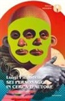 Luigi Pirandello, Annamaria Andreoli - Sei personaggi in cerca d'autore
