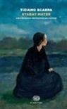 Tiziano Scarpa - Stabat mater