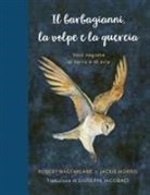 Robert Macfarlane, Jackie Morris - Il barbagianni, la volpe e la quercia