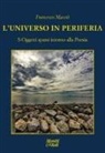 Francesco Macciò - L' universo in periferia. S-Oggetti sparsi intorno alla Poesia