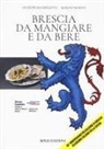 Marino Marini, Giuseppe Masserdotti - Brescia da mangiare e da bere