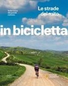 Mariateresa Montaruli - Le strade del mito. Sulle tracce del grande ciclismo. In bicicletta