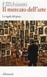Simone Facchinetti - Il mercato dell'arte. Le regole del gioco