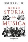 Robert Philip - Breve storia della musica