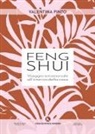 Valentina Pinto - Feng Shui. Viaggio emozionale all'interno della casa