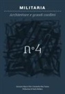Gianmarco Chiri, Donatella Rita Fiorino - Militaria. Architetture e grandi conflitti
