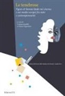 Cristina Jandelli, Chiara Tognolotti - Le tenebrose. Figure di femme fatale nel cinema e nei media europei fra mito e contemporaneità