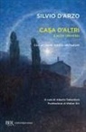 Silvio D'Arzo, Alberto Sebastiani - Casa d'altri e altri universi