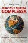 Pierluigi Fagan - Benvenuti nell'era complessa. Mappe e strumenti del pensiero per esplorare il mondo nuovo in formazione